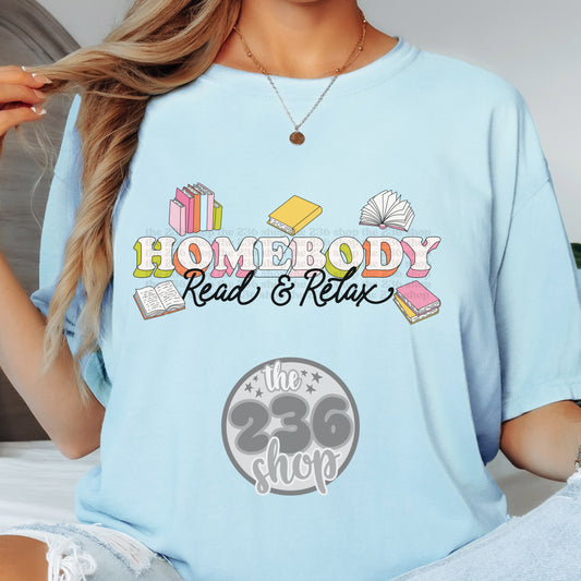 Homebody Read and Relax Tshirt | Comfort Colors | Fantasy Reader | Thriller | Bookish | Bookworm | Librarian