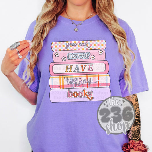 Never Too Many Books Tshirt | Comfort Colors | Fantasy Reader | Thriller | Bookish | Bookworm | Librarian