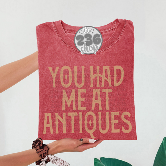 You Had Me At Antiques Tshirt