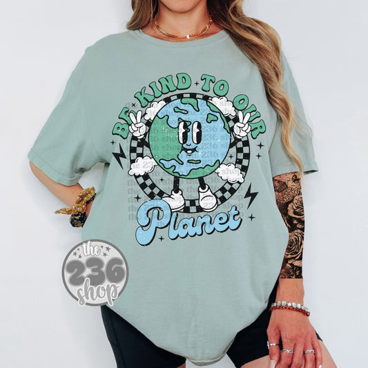 Be Kind To Our Planet Tshirt
