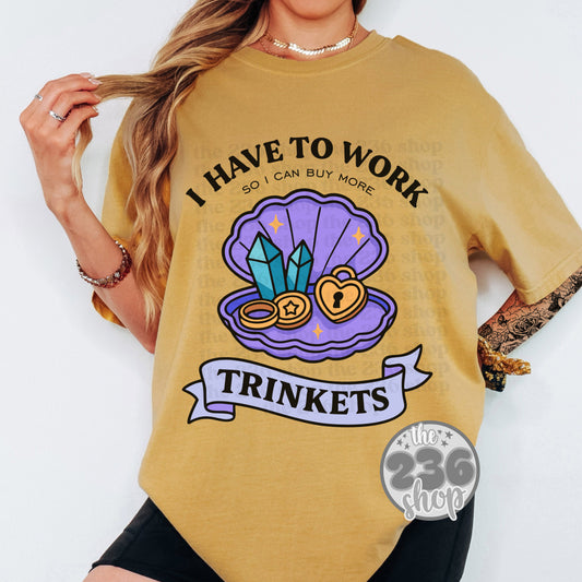 Work For Trinkets Tshirt