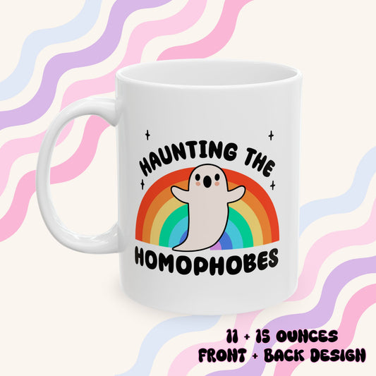 Haunting the Homophobes Ceramic Mug