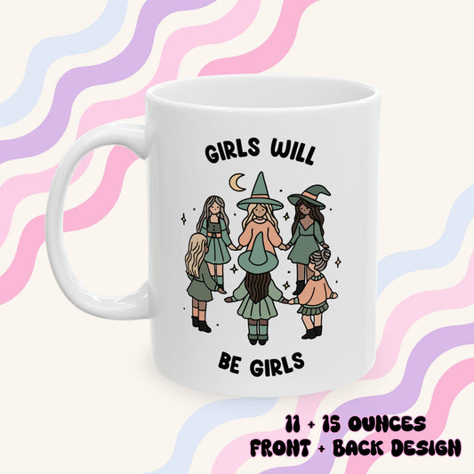 Girls Will Be Girls Ceramic Mug